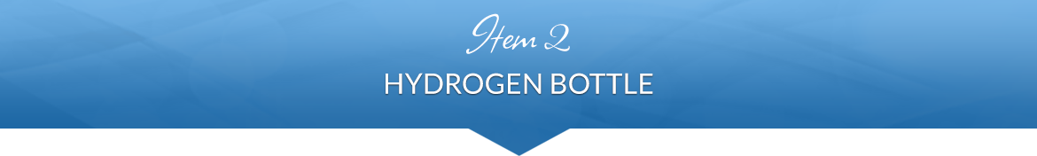 Item 2: Hydrogen Bottle