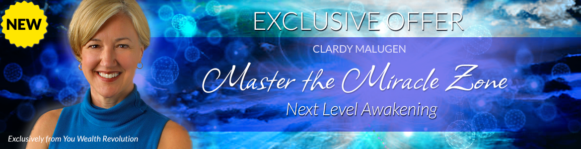 Welcome to Clardy Malugen's Special Offer Page: Master the Miracle Zone: Next-Level Awakening
