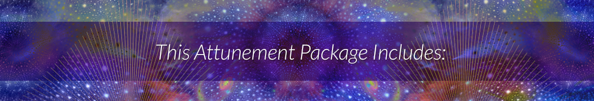 This Attunement Package Includes