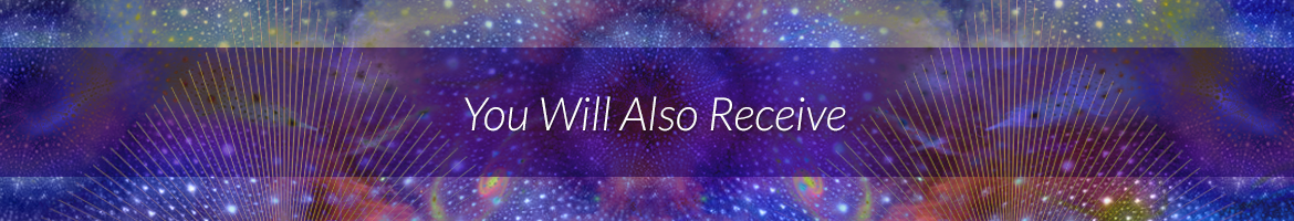 You Will Also Receive