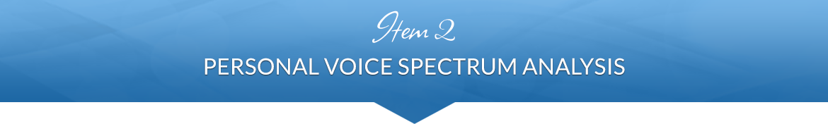 Item 2: Personal Voice Spectrum Analysis
