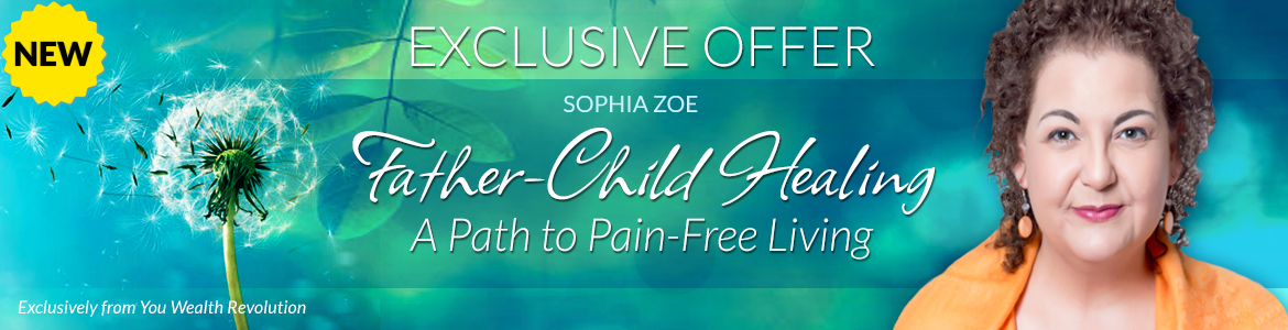 Welcome to Sophia Zoe's Special Offer Page: Father-Child Healing: A Path to Pain-Free Living
