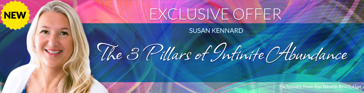 Welcome to Susan Kennard's Special Offer Page: The 3 Pillars of Infinite Abundance