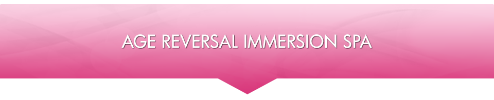 Age Reversal Immersion Spa